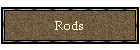 Rods